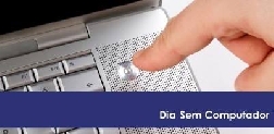 16 de julho: "Dia sem Computador" e "Desembaraço Zero"