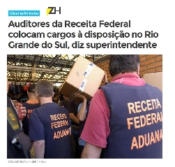 Zero Hora: Auditores da Receita Federal colocam cargos à disposição no RS